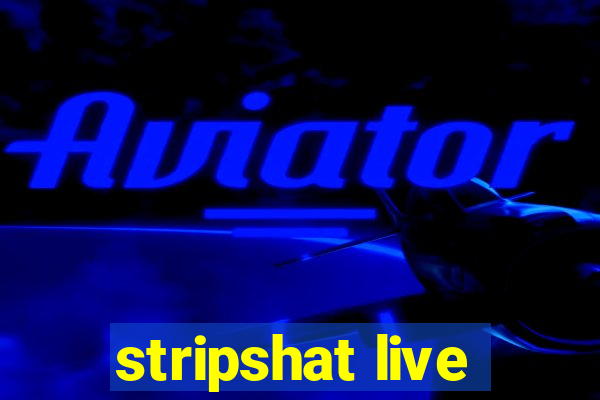 stripshat live