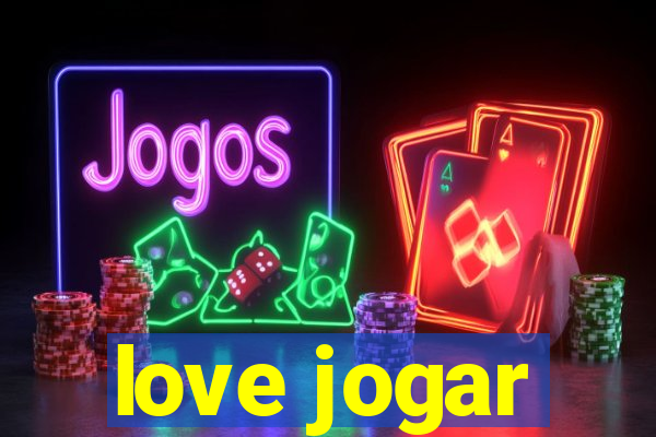 love jogar
