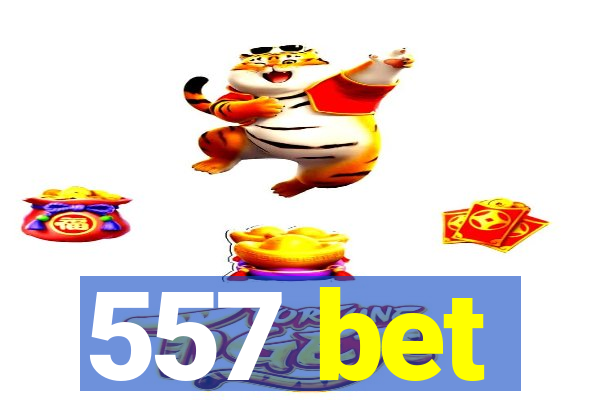 557 bet