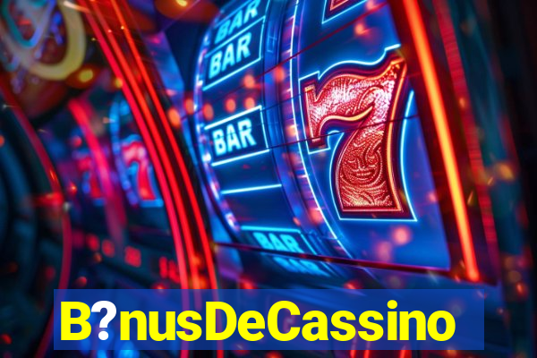 B?nusDeCassino