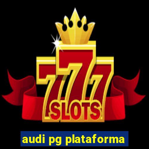 audi pg plataforma