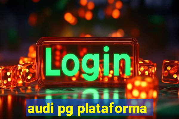 audi pg plataforma