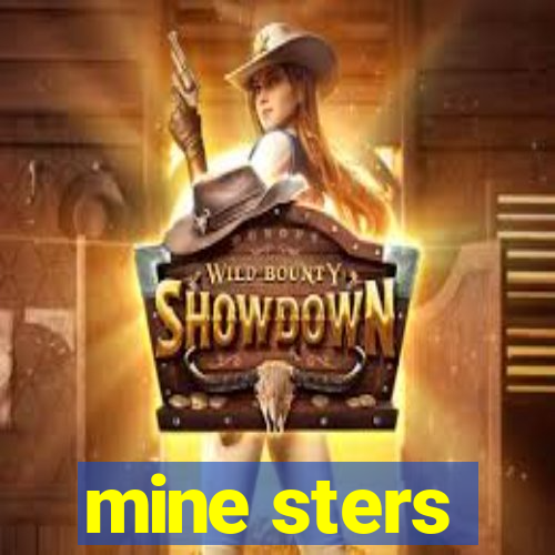 mine sters