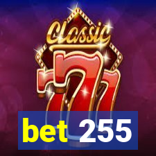 bet 255