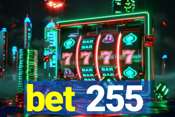 bet 255