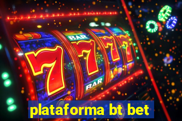 plataforma bt bet