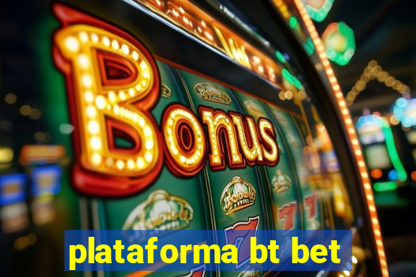plataforma bt bet