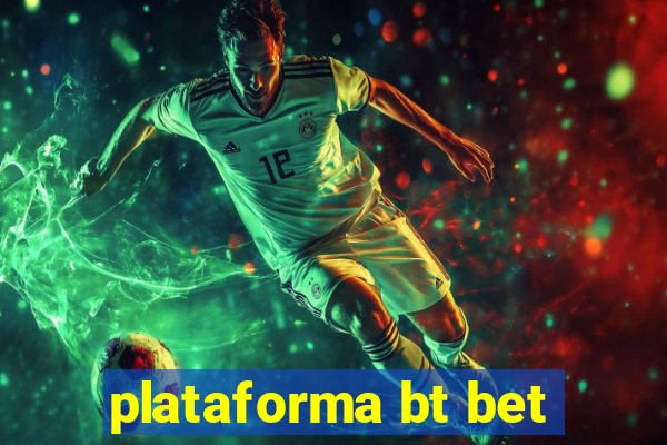 plataforma bt bet