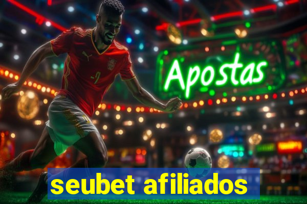 seubet afiliados