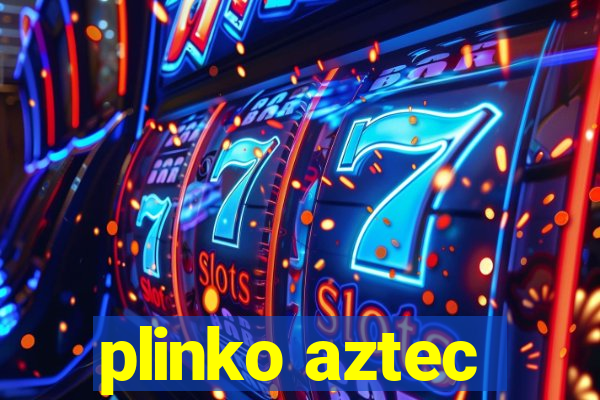 plinko aztec