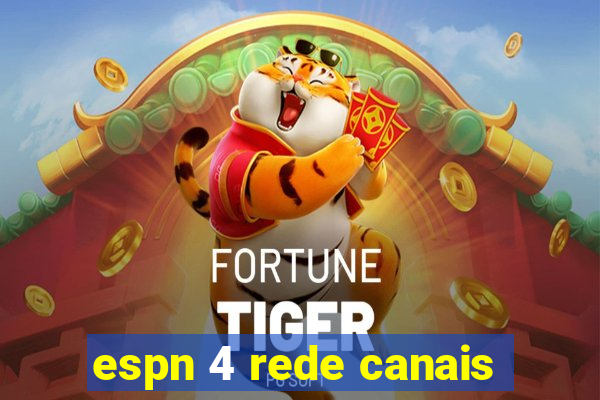 espn 4 rede canais
