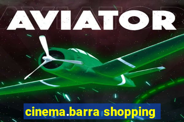 cinema.barra shopping