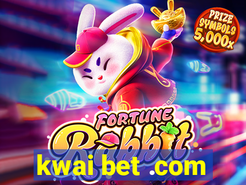 kwai bet .com