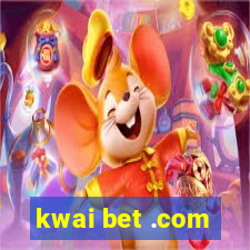 kwai bet .com