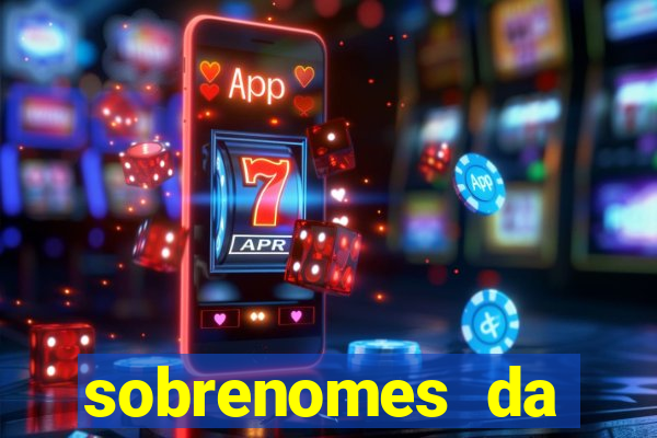 sobrenomes da realeza medieval