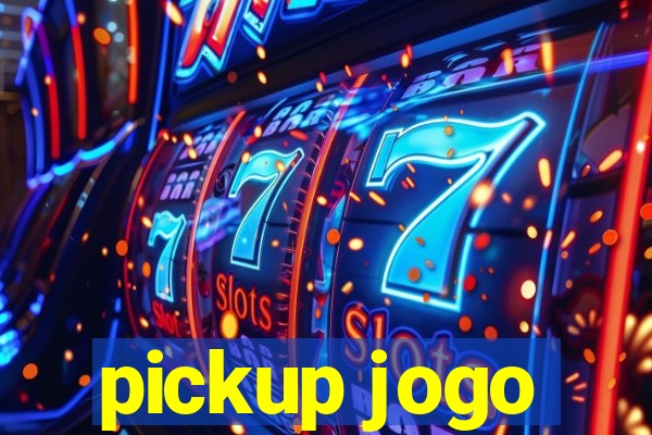 pickup jogo