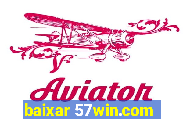 baixar 57win.com