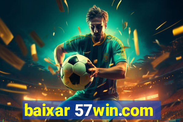 baixar 57win.com