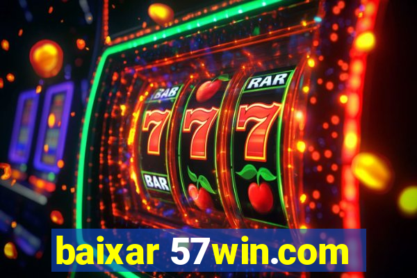 baixar 57win.com