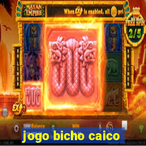 jogo bicho caico