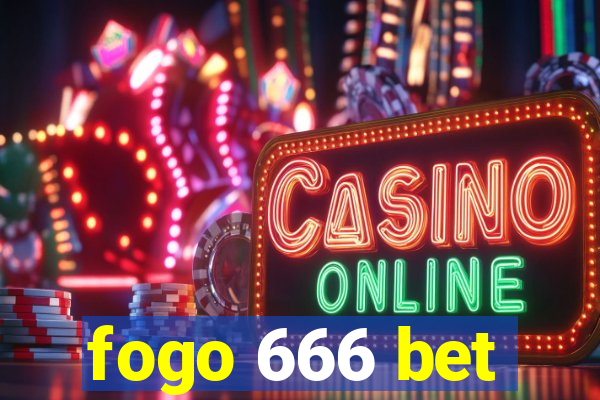 fogo 666 bet