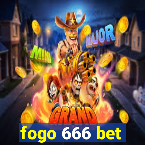 fogo 666 bet