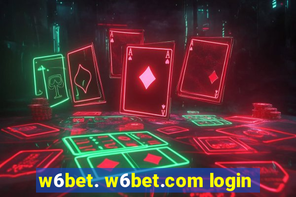 w6bet. w6bet.com login