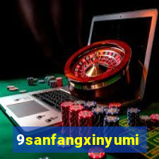 9sanfangxinyuming.com