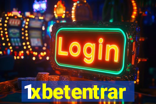 1xbetentrar