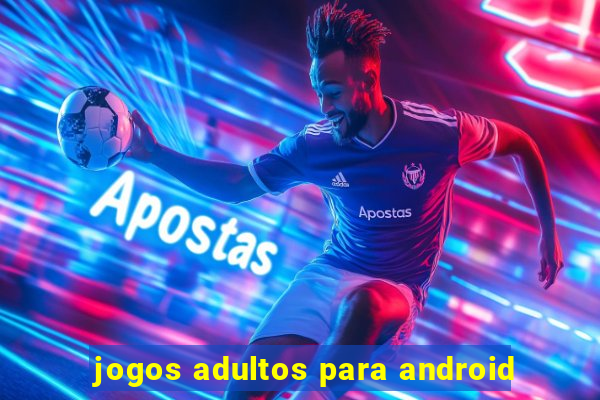 jogos adultos para android