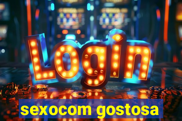 sexocom gostosa