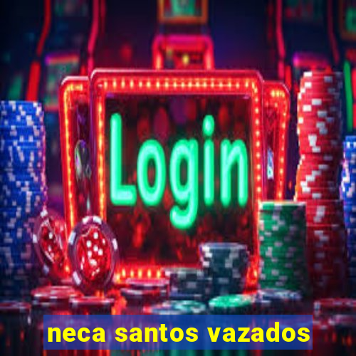 neca santos vazados