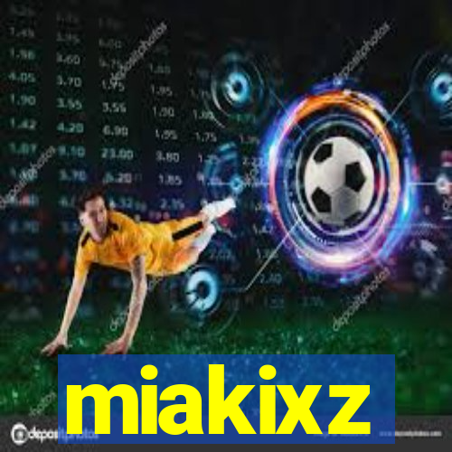 miakixz