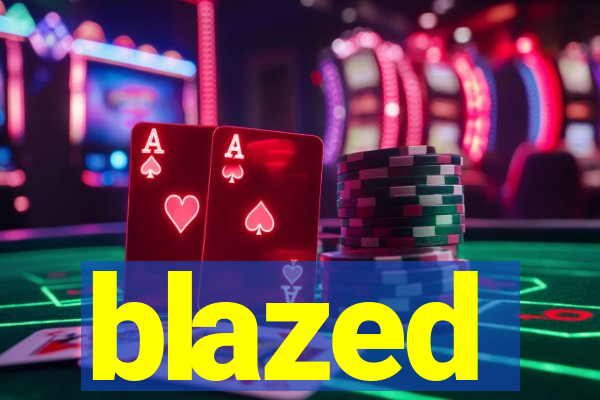 blazed