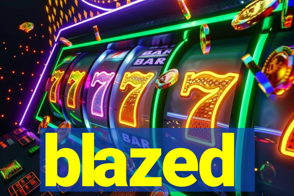 blazed