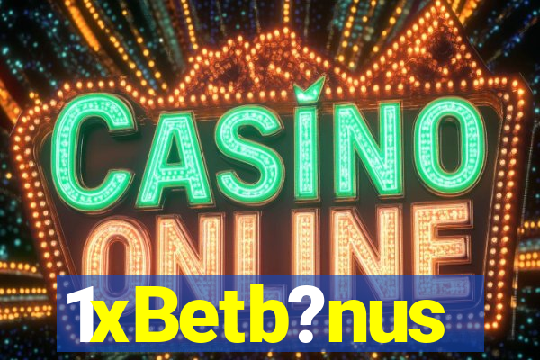 1xBetb?nus
