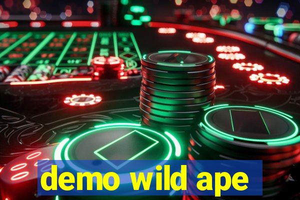 demo wild ape