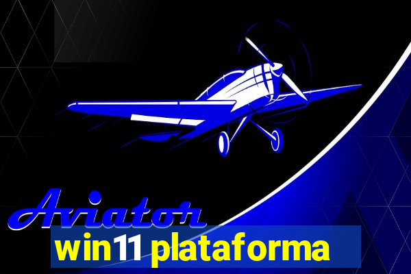 win11 plataforma