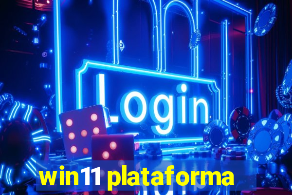 win11 plataforma