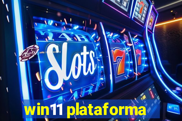 win11 plataforma