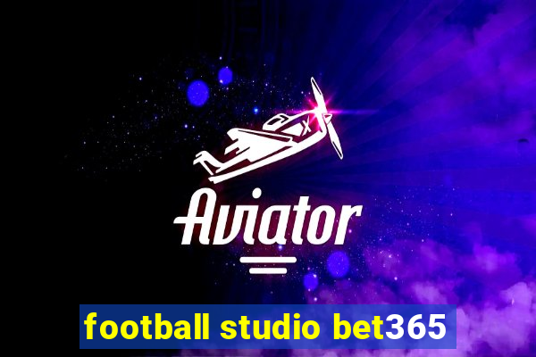 football studio bet365