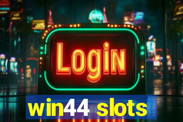 win44 slots