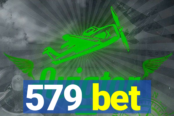 579 bet