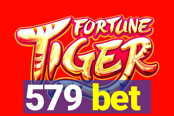 579 bet