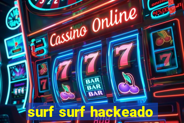 surf surf hackeado