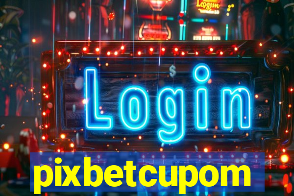 pixbetcupom