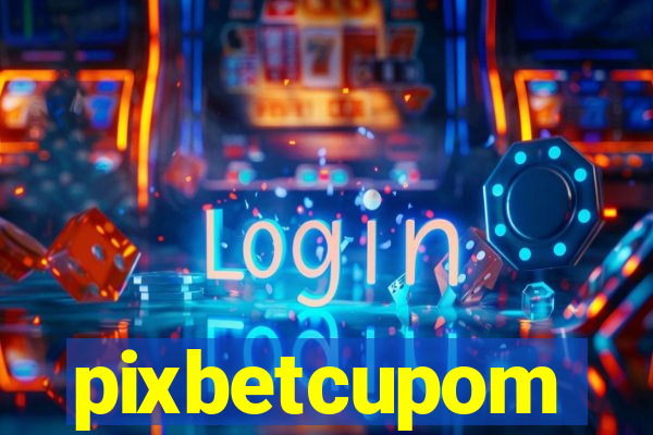 pixbetcupom