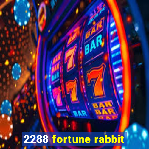 2288 fortune rabbit