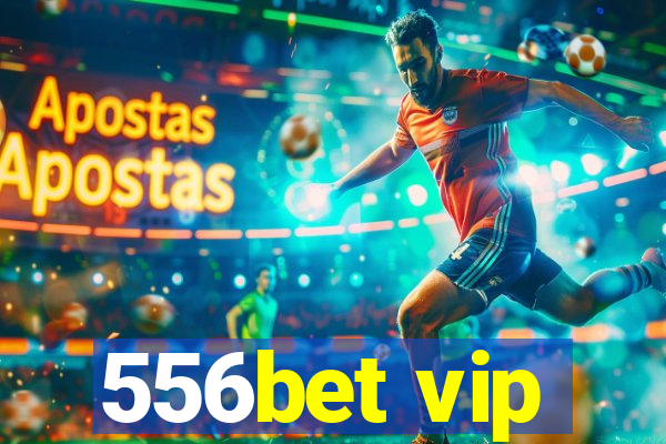 556bet vip