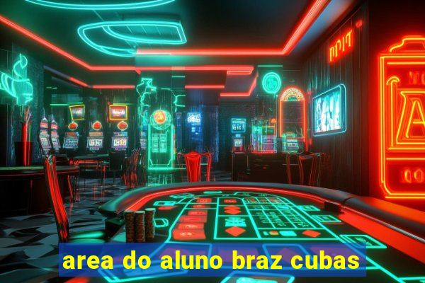 area do aluno braz cubas